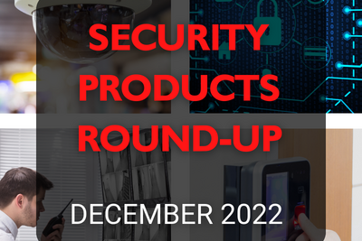 Security products round-up – December 2022