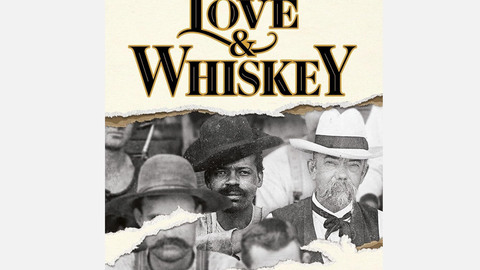 Love and Whiskey