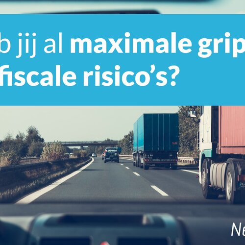 Tax Control Framework: van fiscaal risico naar grip in de transportsector